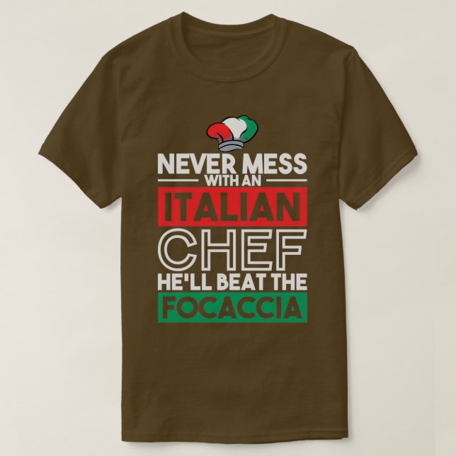 Camiseta NUNCA MIENTRAS EL CHEF ITALIANO FOCACCIA DA Regalo (Diseño del anverso)