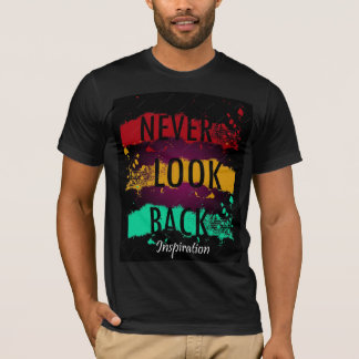 Camiseta Nunca mirar hacia atrás