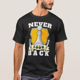 Camiseta Nunca mires atrás divertida pieza de ajedrez del j