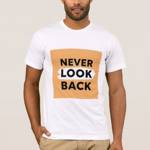 Camiseta Nunca Mires Atrás Motivación