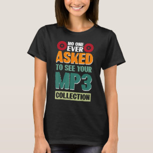 Camiseta Nunca Nadie Pidió Ver Tu Colección De Mp3 2