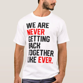 Camiseta Nunca Nos Estamos Reuniendo Como Hombres.