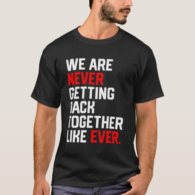 Camiseta Nunca Nos Estamos Reuniendo Como Nunca (Anverso)