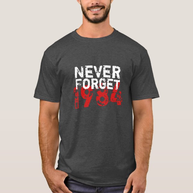 Camiseta Nunca olvidar 1984 (Anverso)
