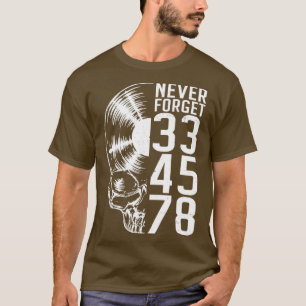 Camiseta Nunca olvidar 33 45 78 RPM Vinyl Record Lover Goth