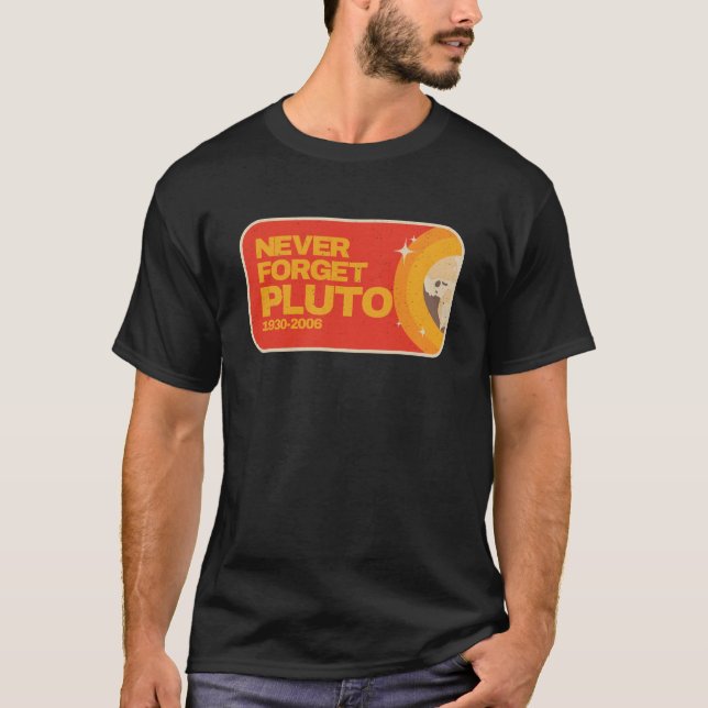 Camiseta Nunca olvidar el Plutón del Planeta (Anverso)