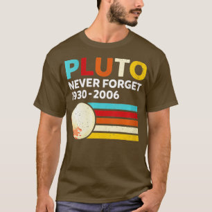 Camiseta Nunca olvidar Plutón