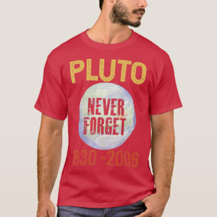 Camiseta Nunca olvidar Plutón
