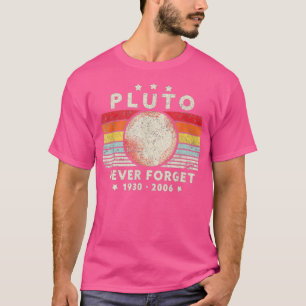 Camiseta Nunca olvidar Plutón