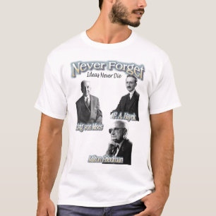 Camiseta Nunca olvide Hayek, Mises, Friedman, mucho amor
