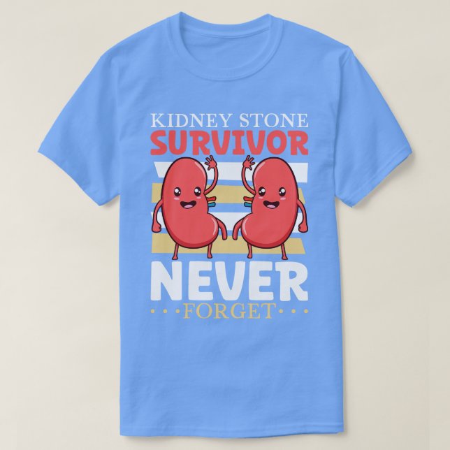 Camiseta Nunca olvide la cirugía de la piedra renal (Diseño del anverso)