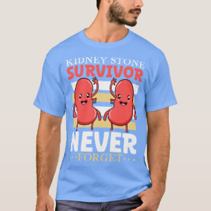Camiseta Nunca olvide la cirugía de la piedra renal