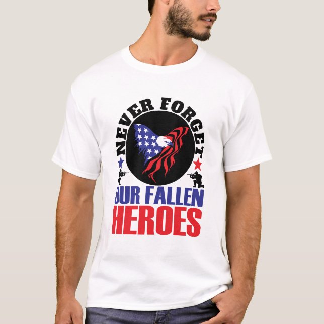 Camiseta Nunca olvidemos a nuestros héroes caídos (Anverso)