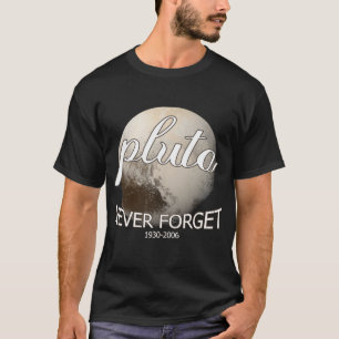 Camiseta nunca olviden pluto 1930 - 2006