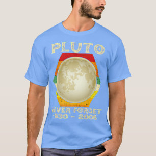 Camiseta Nunca Olviden Plutón Planeta Ciencia Espacial Nerd