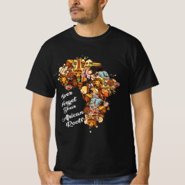 Camiseta nunca olviden sus raíces africanas T-Shirt