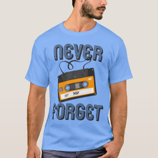 Camiseta Nunca Olvides Cinta de Casete Analógica 80S 90S