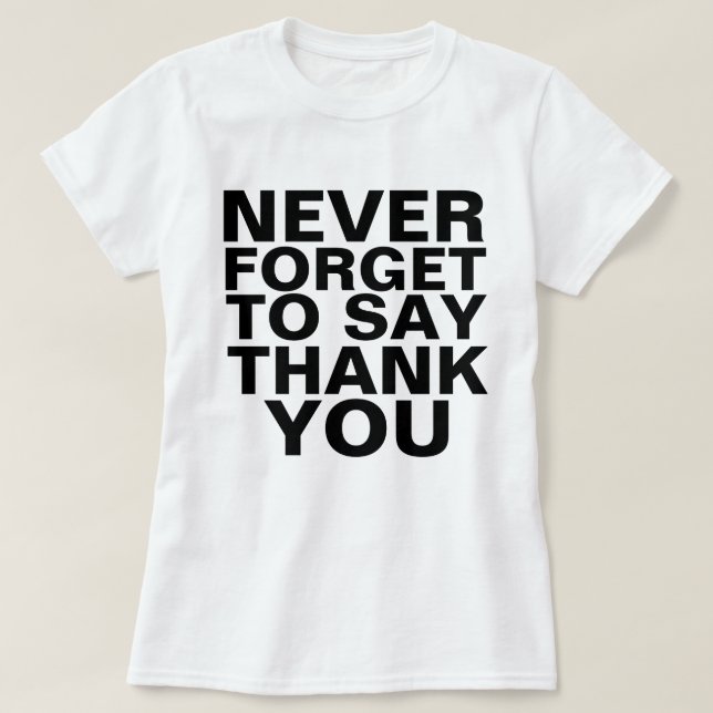CAMISETA NUNCA OLVIDES DECIRTE GRACIAS (Diseño del anverso)