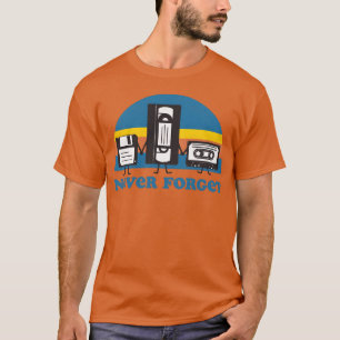 Camiseta Nunca Olvides Disquete VHS y Casetteape amigo
