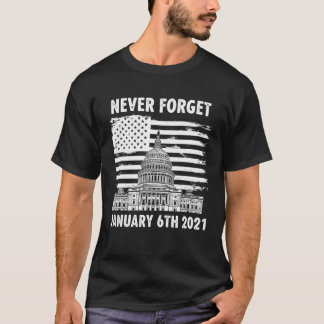 Camiseta Nunca Olvides el 6 de Enero de 2021