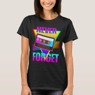 Camiseta Nunca Olvides Grabadora de Cinta de Casete Retro