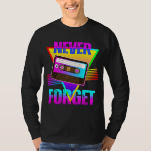 Camiseta Nunca Olvides Grabadora de Cinta de Casete Retro