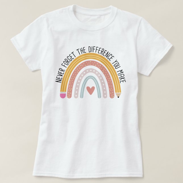 Camiseta Nunca olvides la diferencia que haces, regalo de p (Diseño del anverso)