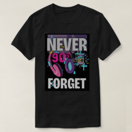 Camiseta Nunca Olvides la Impresión de Arte Retro de los 90