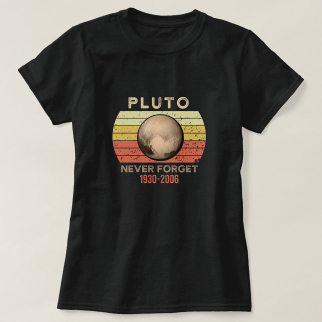 Camiseta Nunca Olvides Pluto Shirt. Espacio divertido estil (Diseño del anverso)