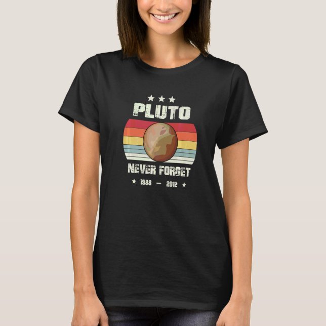 Camiseta Nunca Olvides Plutón  Estilo Retro  Ciencia Espaci (Anverso)
