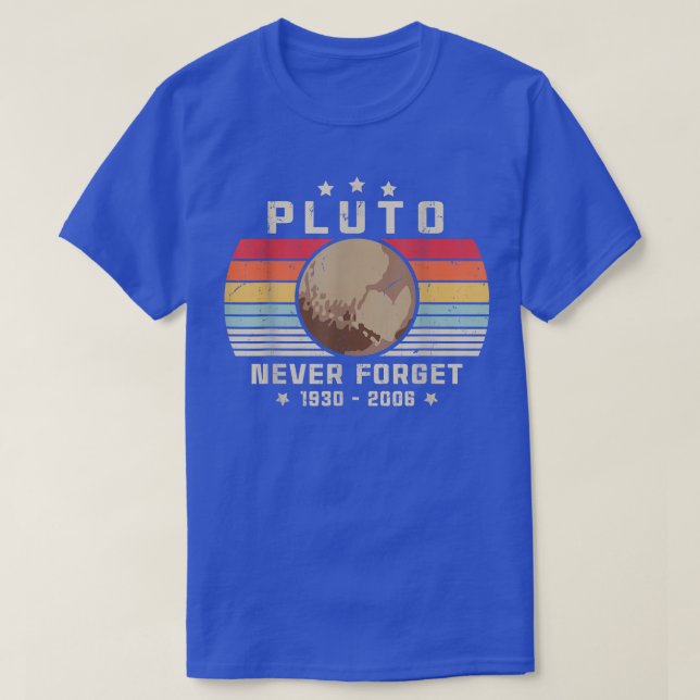 Camiseta Nunca Olvides Plutón Funny Espacio Fundido Retro V (Diseño del anverso)