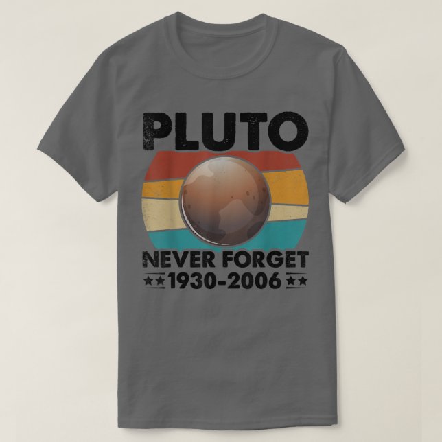Camiseta Nunca Olvides Plutón Funny Espacio Fundido Retro V (Diseño del anverso)