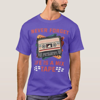 Camiseta Nunca olvides que la vida es una cinta retro
