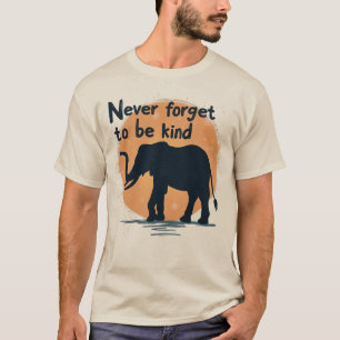Camiseta Nunca Olvides Ser Amable Silueta De Elefante Al At