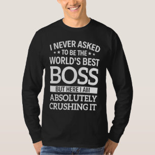 Camiseta Nunca pedí ser el mejor jefe del mundo