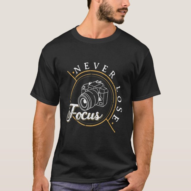 Camiseta Nunca perder el foco del fotógrafo fotográfico (Anverso)