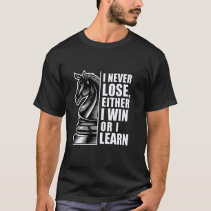 Camiseta Nunca Perdí Ni Gané Ni Aprendí, Ajedrez Motiva