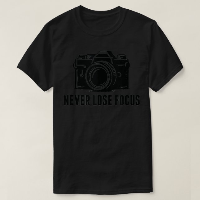 Camiseta Nunca pierda foco Cámara divertida fotógrafa Cámar (Diseño del anverso)