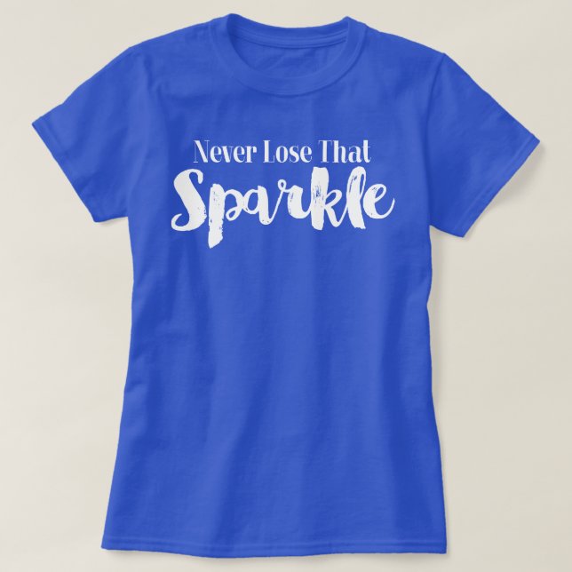 Camiseta Nunca Pierdas Ese Brillo (Diseño del anverso)