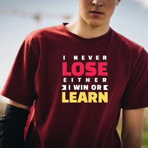 Camiseta Nunca pierdo ni gano ni aprendo