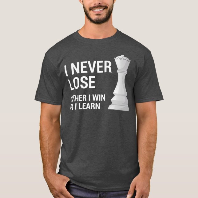 Camiseta Nunca Pierdo Ni Gano Ni Aprendo A Ajedrez (Anverso)
