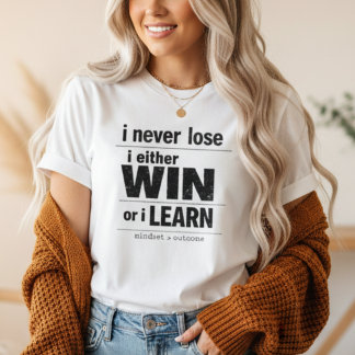 Camiseta Nunca Pierdo O Gano O Aprendo Motivacional