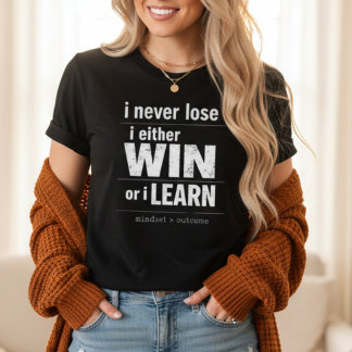 Camiseta Nunca Pierdo O Gano O Aprendo Motivacional
