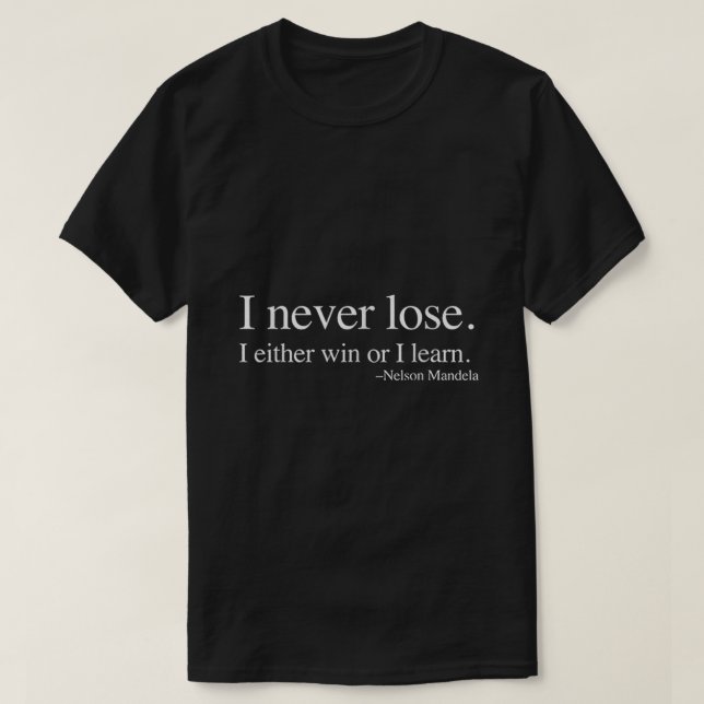 Camiseta Nunca Pierdo Si Gano O Aprendo Historia Negra (Diseño del anverso)