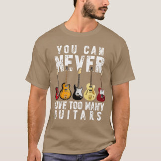 Camiseta Nunca Puedes Tener Demasiadas Guitarras Música Reg