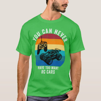 Camiseta Nunca Puedes Tener Demasiados Coches RC Chica Afic