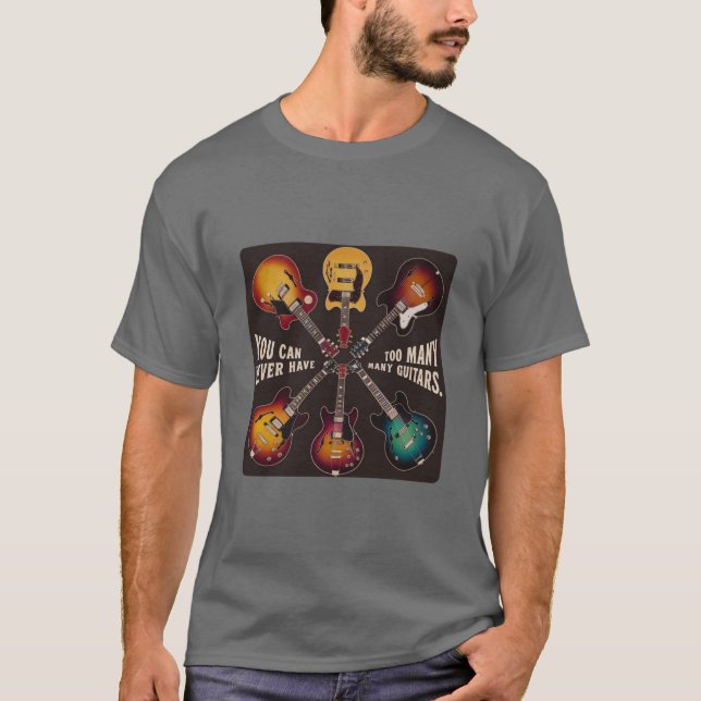 CAMISETA NUNCA PUEDES TENER DEMASIADOS GUITARES (Anverso)