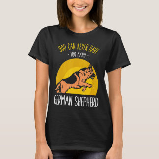 Camiseta Nunca puedes tener demasiados pastores alemanes