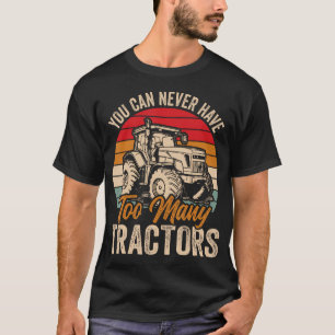 Camiseta Nunca Puedes Tener Demasiados Tractores