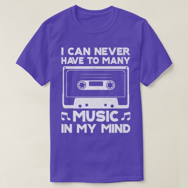 Camiseta Nunca Puedo Tener Demasiada Música En Mente. (Diseño del anverso)